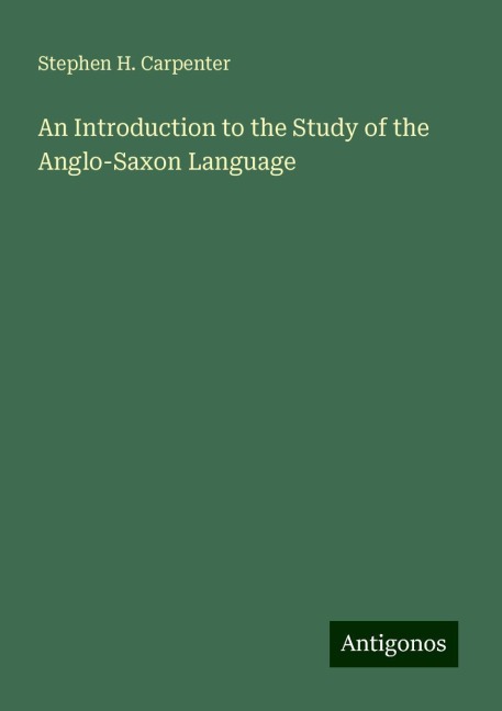 An Introduction to the Study of the Anglo-Saxon Language