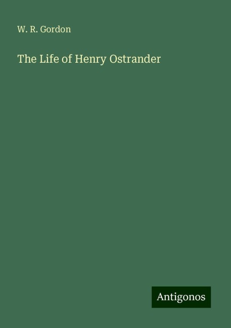 The Life of Henry Ostrander