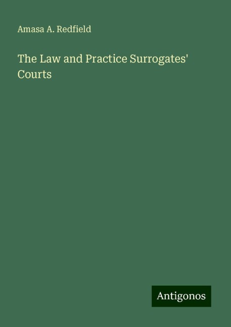 The Law and Practice Surrogates Courts