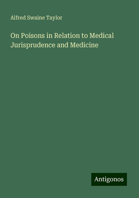 On Poisons in Relation to Medical Jurisprudence and Medicine