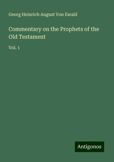 Commentary on the Prophets of the Old Testament: Vol. 1