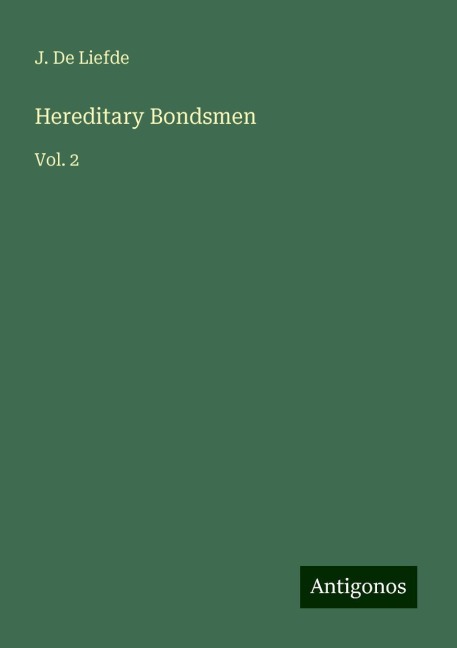 Hereditary Bondsmen: Vol. 2
