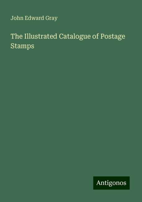 The Illustrated Catalogue of Postage Stamps