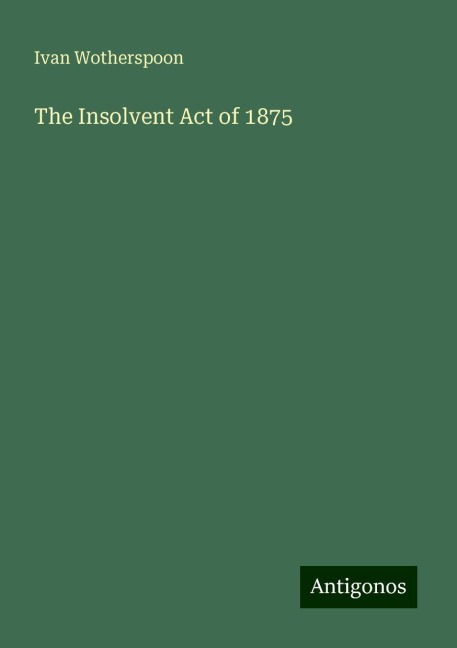 The Insolvent Act of 1875