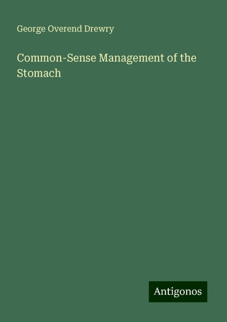 Common-Sense Management of the Stomach
