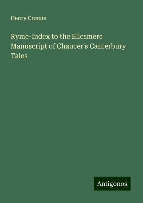Ryme-Index to the Ellesmere Manuscript of Chaucers Canterbury Tales