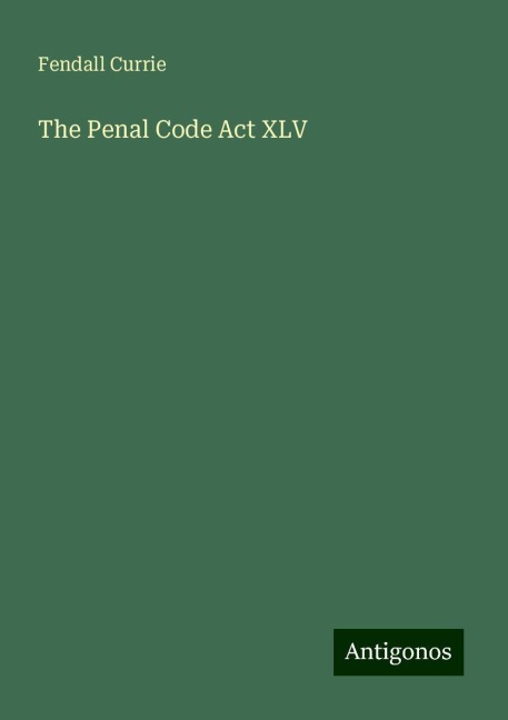 The Penal Code Act XLV