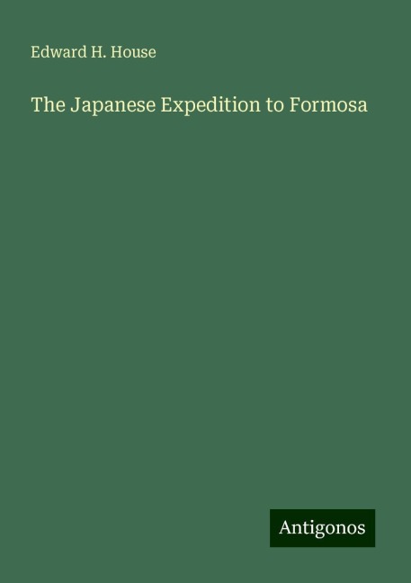 The Japanese Expedition to Formosa