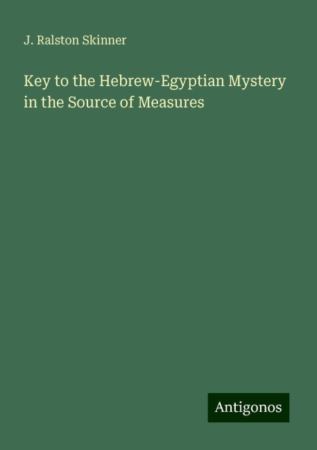 Key to the Hebrew-Egyptian Mystery in the Source of Measures