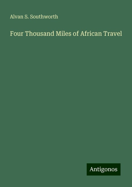 Four Thousand Miles of African Travel