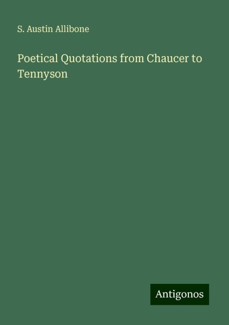 Poetical Quotations from Chaucer to Tennyson