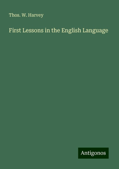 First Lessons in the English Language