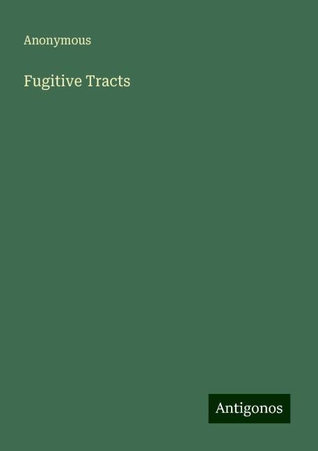Fugitive Tracts