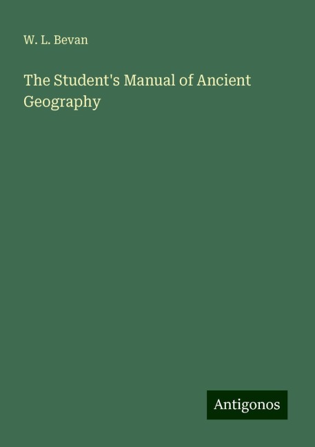 The Students Manual of Ancient Geography