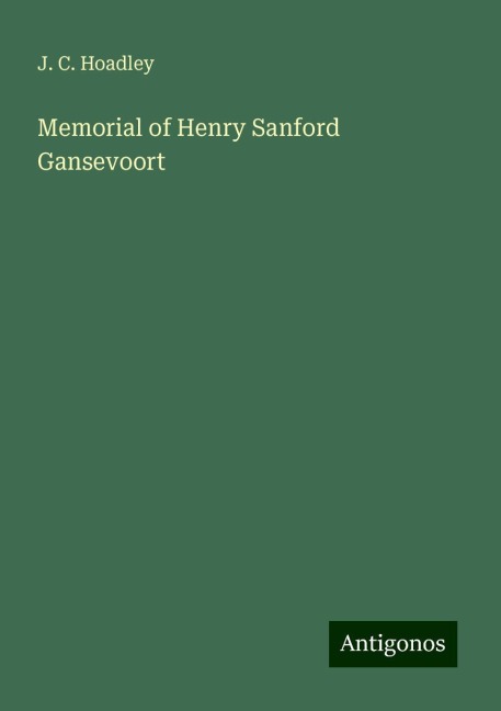 Memorial of Henry Sanford Gansevoort