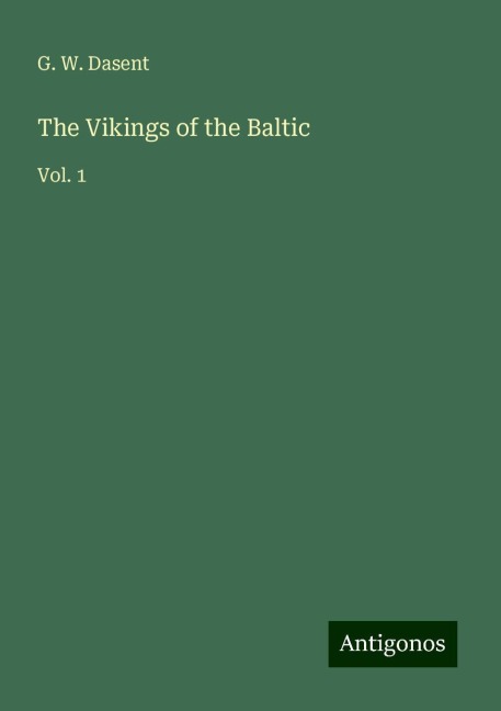 The Vikings of the Baltic: Vol. 1