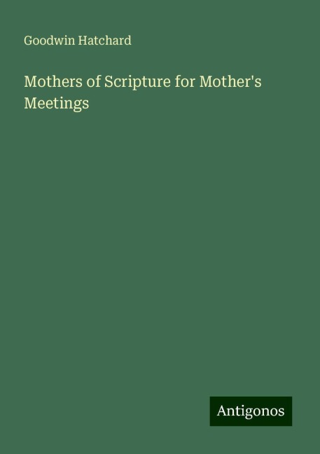 Mothers of Scripture for Mothers Meetings