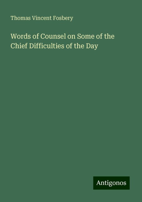 Words of Counsel on Some of the Chief Difficulties of the Day