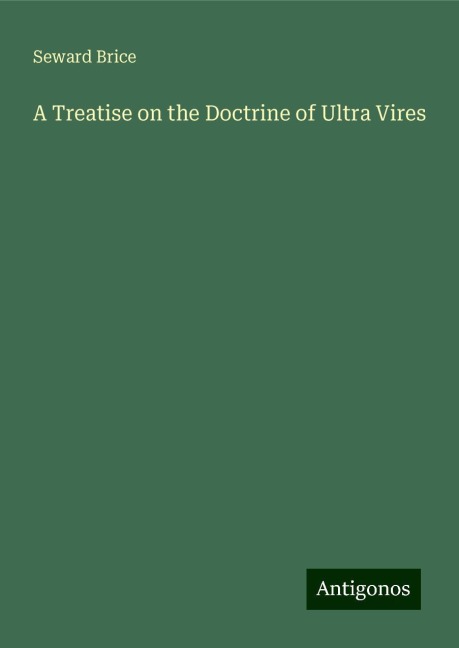 A Treatise on the Doctrine of Ultra Vires