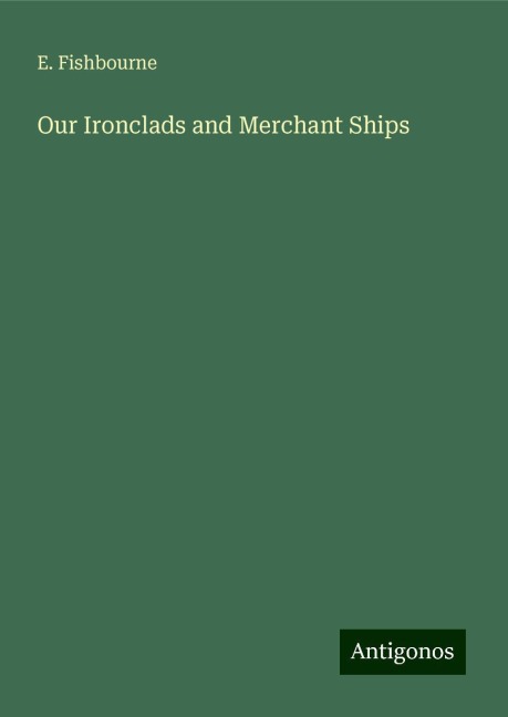 Our Ironclads and Merchant Ships