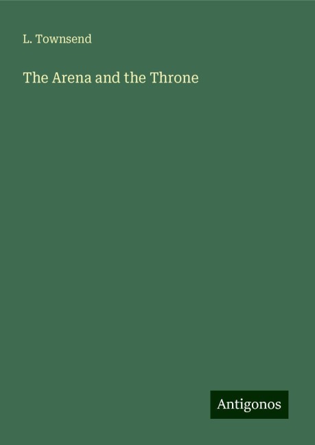 The Arena and the Throne