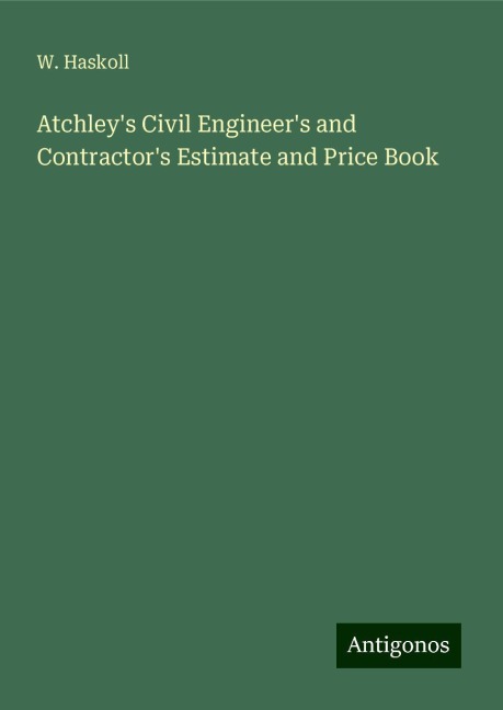 Atchleys Civil Engineers and Contractors Estimate and Price Book