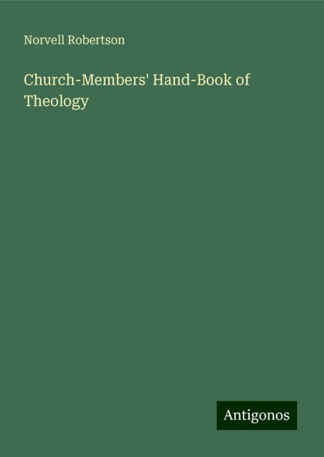 Church-Members Hand-Book of Theology