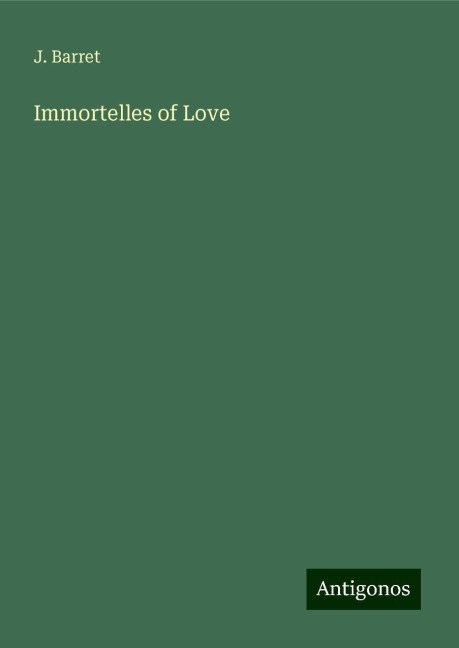 Immortelles of Love