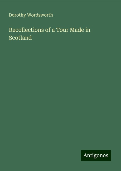 Recollections of a Tour Made in Scotland
