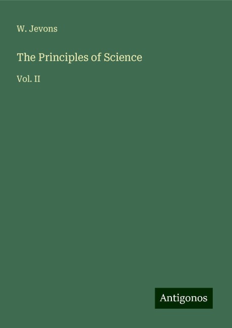 The Principles of Science: Vol. II