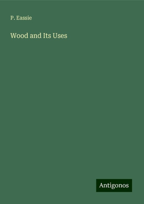 Wood and Its Uses