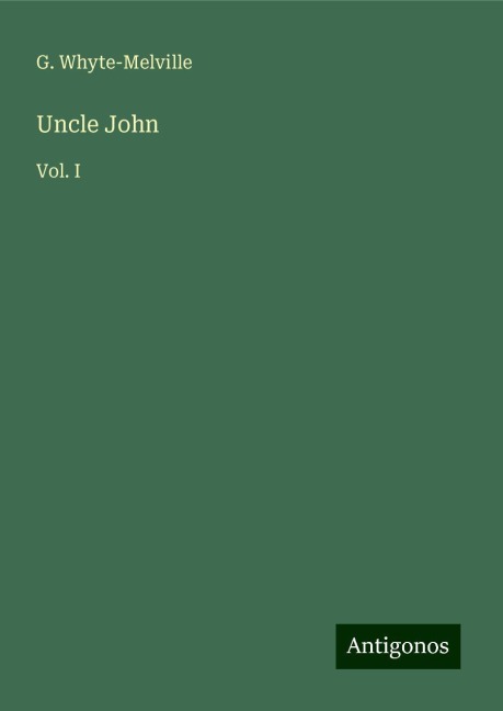 Uncle John: Vol. I