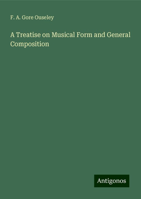 A Treatise on Musical Form and General Composition