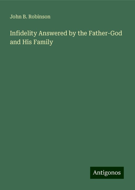 Infidelity Answered by the Father-God and His Family