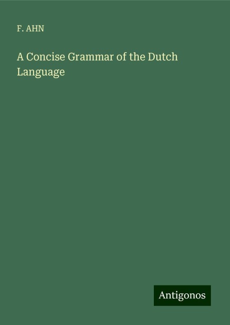 A Concise Grammar of the Dutch Language