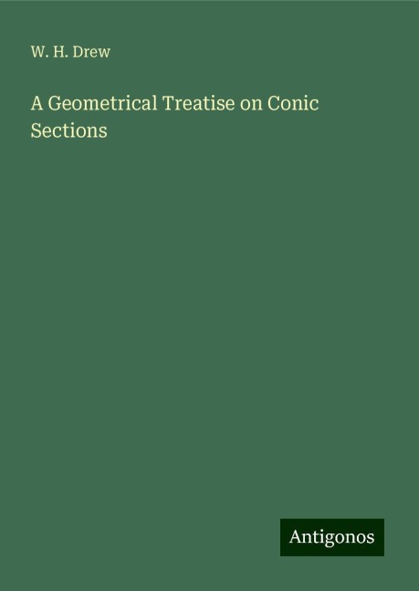 A Geometrical Treatise on Conic Sections
