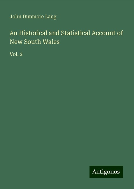 An Historical and Statistical Account of New South Wales: Vol. 2