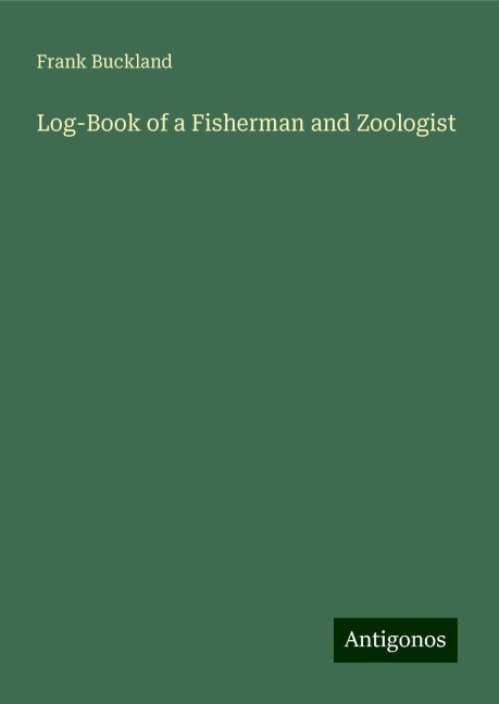 Log-Book of a Fisherman and Zoologist