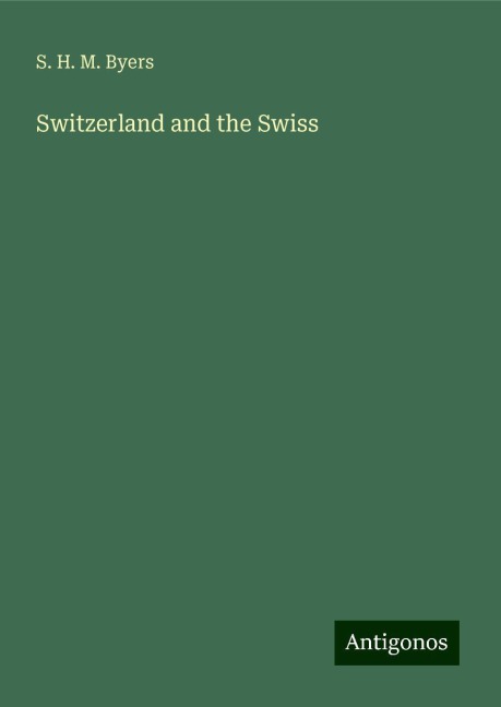 Switzerland and the Swiss