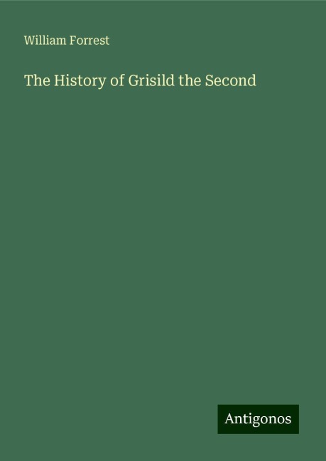 The History of Grisild the Second