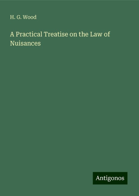 A Practical Treatise on the Law of Nuisances