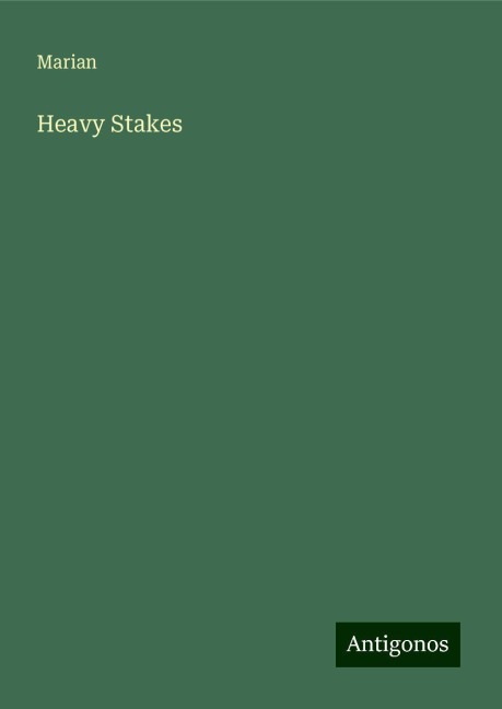 Heavy Stakes