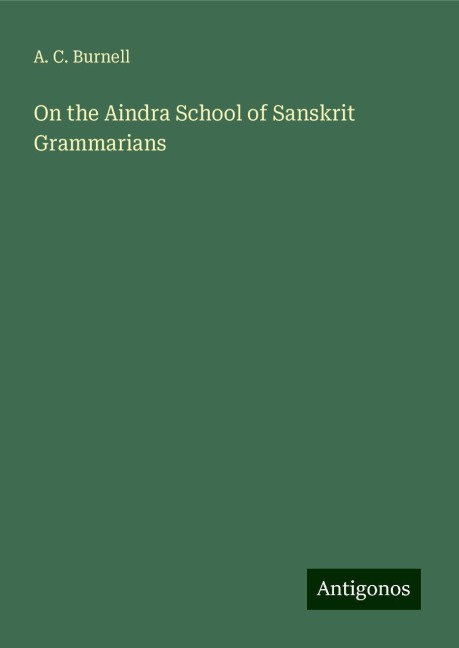On the Aindra School of Sanskrit Grammarians