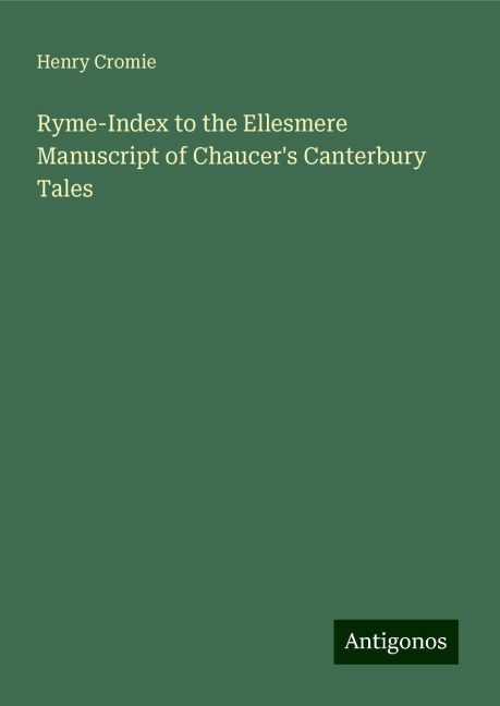 Ryme-Index to the Ellesmere Manuscript of Chaucers Canterbury Tales