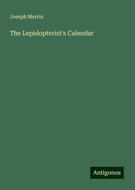 The Lepidopterists Calendar