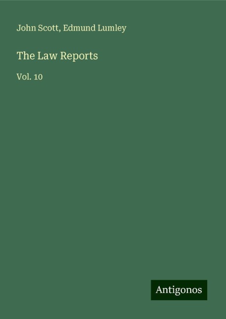 The Law Reports: Vol. 10