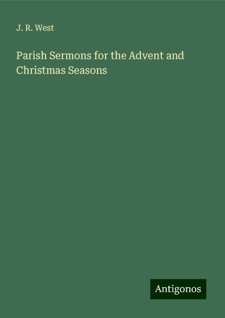 Parish Sermons for the Advent and Christmas Seasons