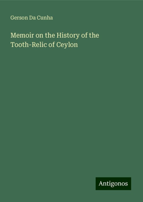 Memoir on the History of the Tooth-Relic of Ceylon
