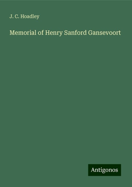Memorial of Henry Sanford Gansevoort