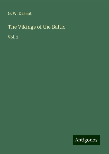 The Vikings of the Baltic: Vol. 1